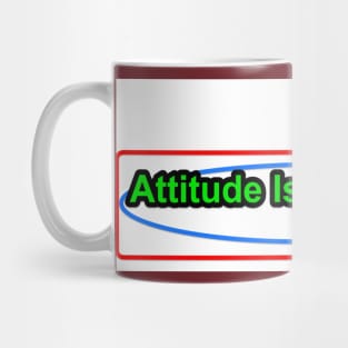 attitude is everything Mug